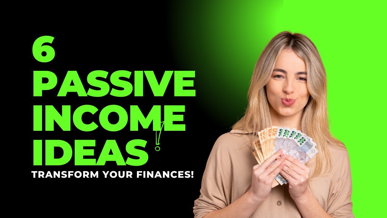 6 Best Ways to earn Passive Income