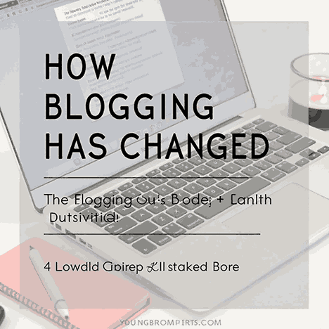 How Blogging Has Changed My Life